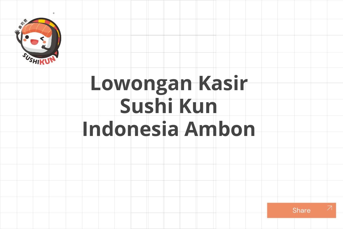 Lowongan Kasir Sushi Kun Indonesia Ambon