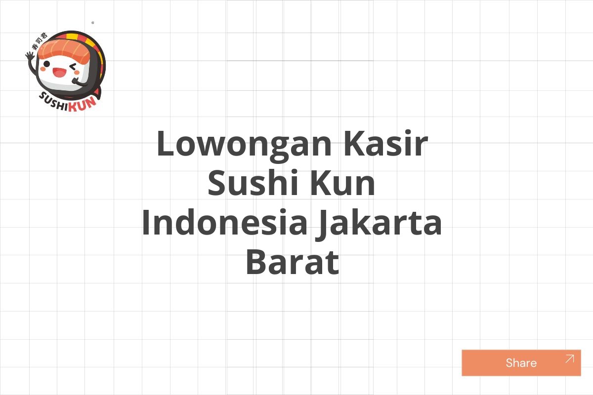 Lowongan Kasir Sushi Kun Indonesia Jakarta Barat