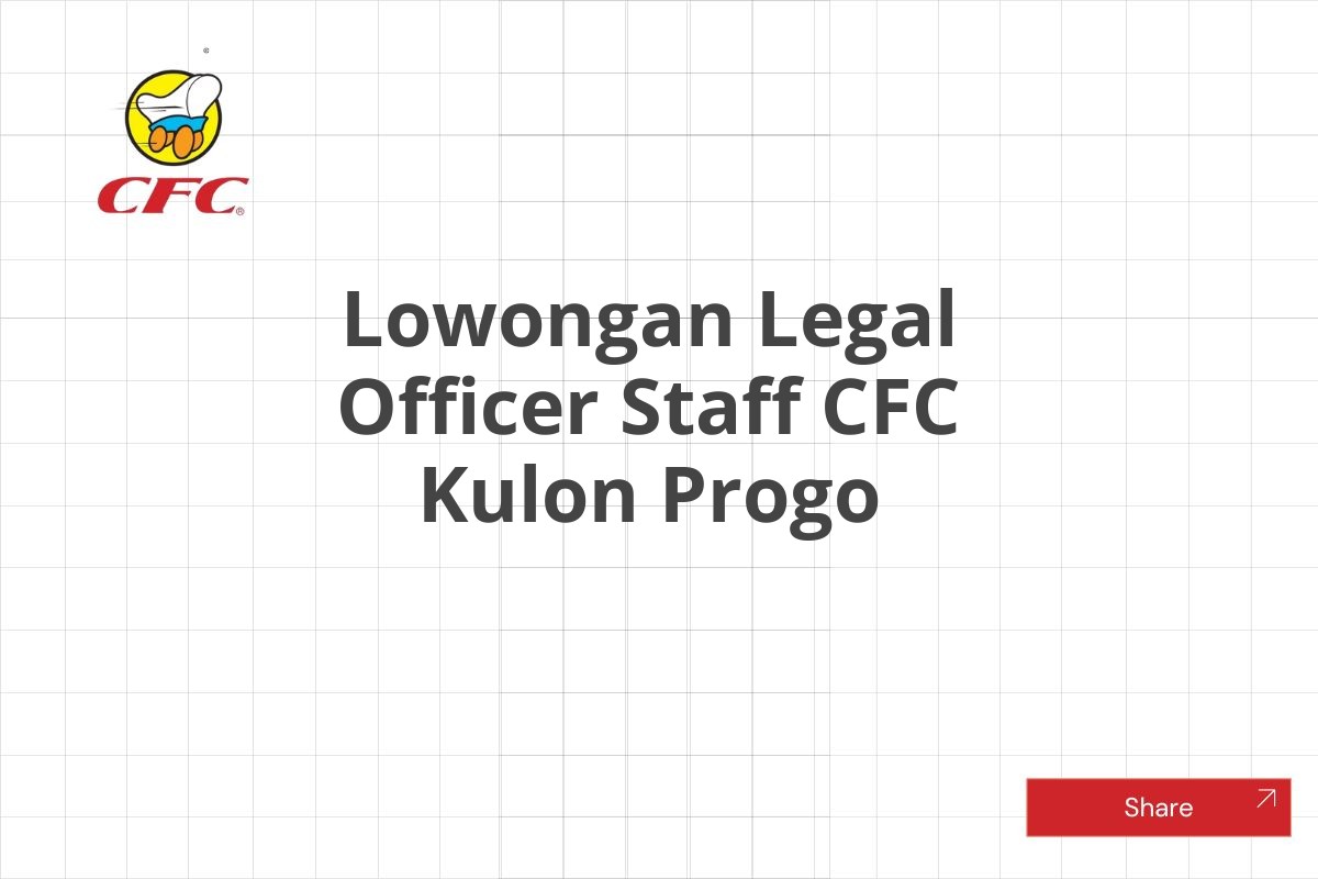 Lowongan Legal Officer Staff CFC Kulon Progo