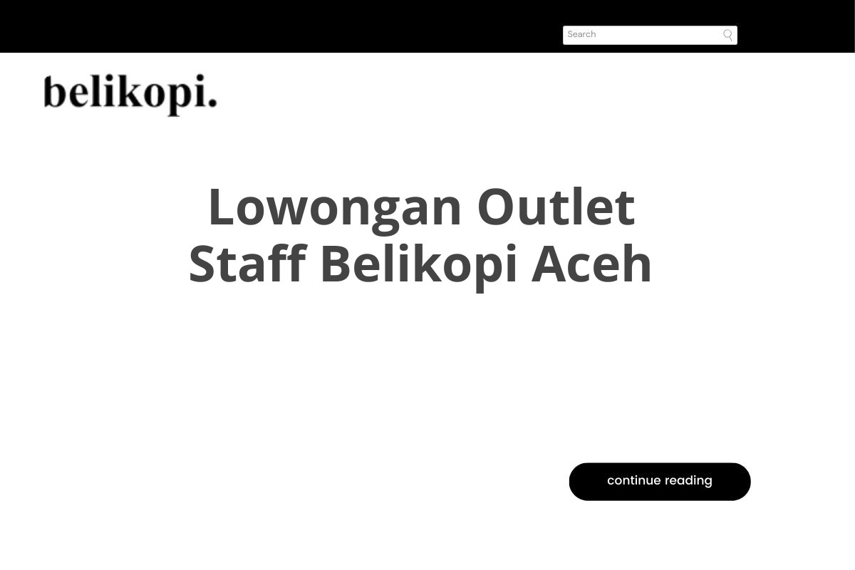 Lowongan Outlet Staff Belikopi Aceh