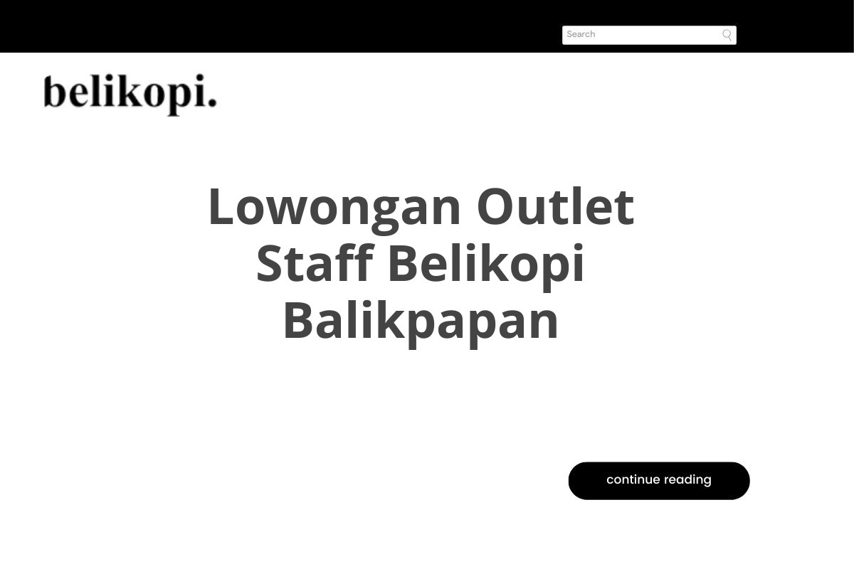 Lowongan Outlet Staff Belikopi Balikpapan