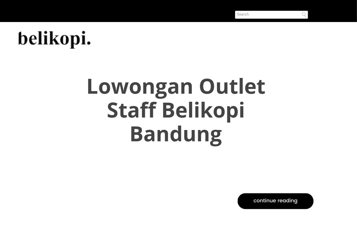 Lowongan Outlet Staff Belikopi Bandung