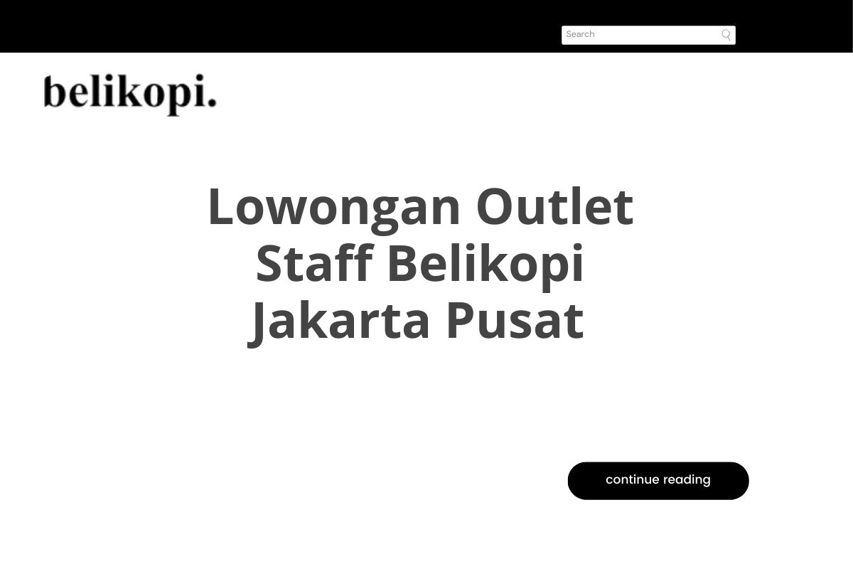 Lowongan Outlet Staff Belikopi Jakarta Pusat