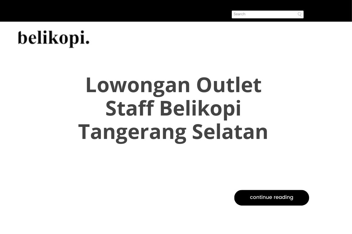 Lowongan Outlet Staff Belikopi Tangerang Selatan