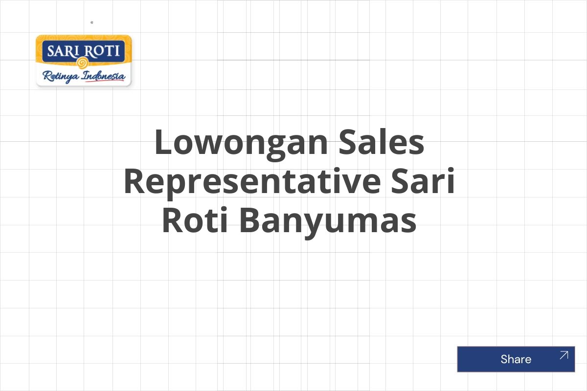 Lowongan Sales Representative Sari Roti Banyumas