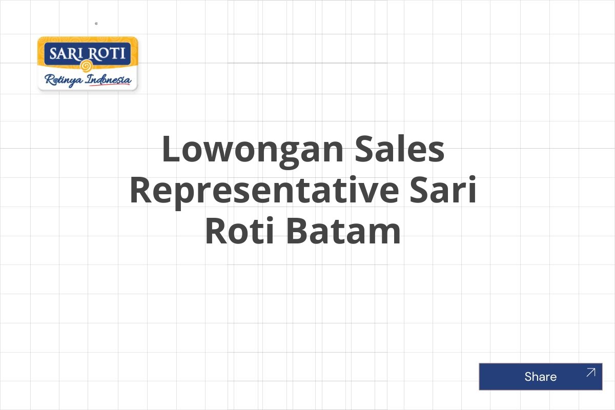 Lowongan Sales Representative Sari Roti Batam