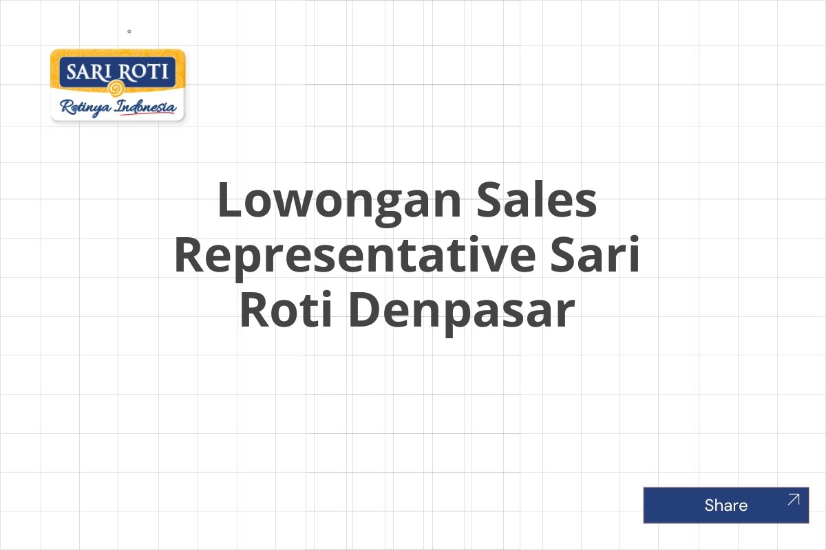 Lowongan Sales Representative Sari Roti Denpasar