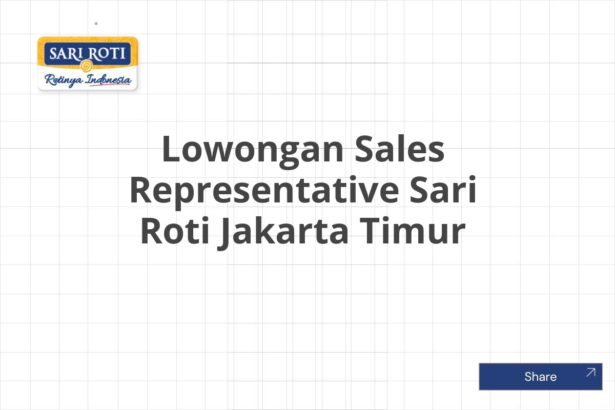 Lowongan Sales Representative Sari Roti Jakarta Timur