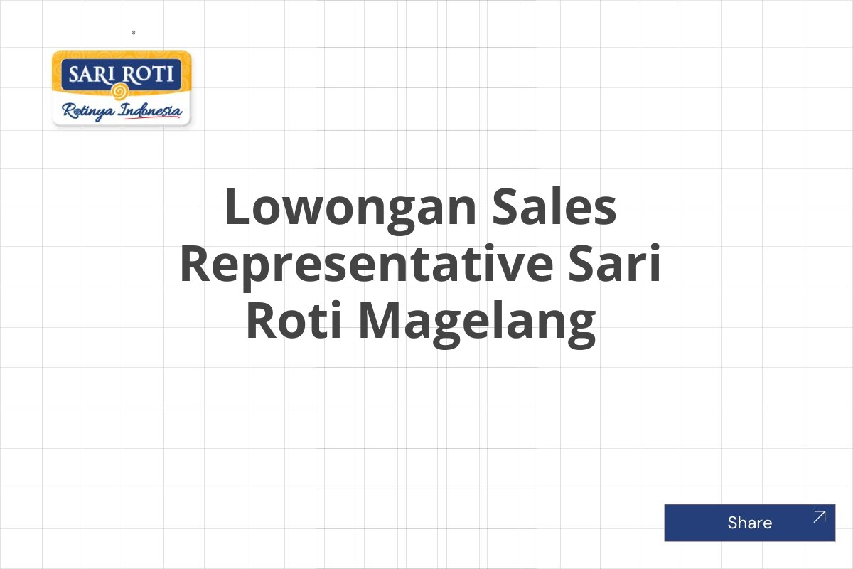 Lowongan Sales Representative Sari Roti Magelang