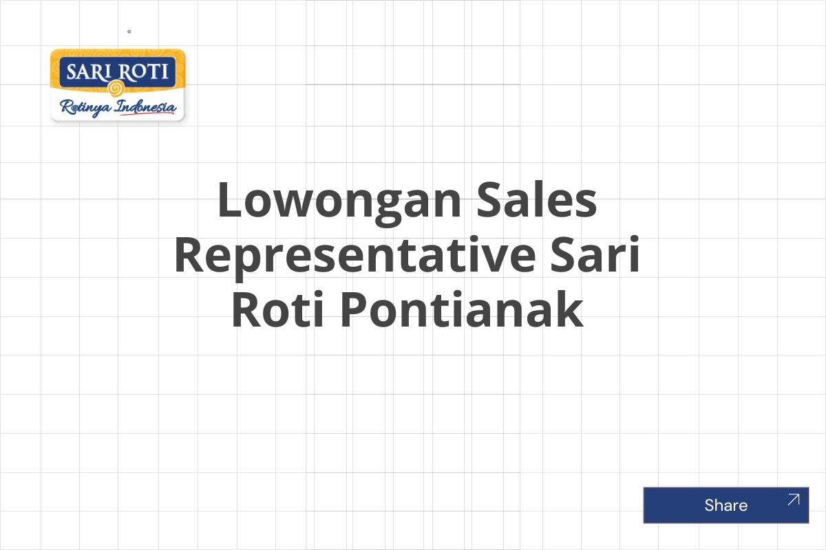 Lowongan Sales Representative Sari Roti Pontianak