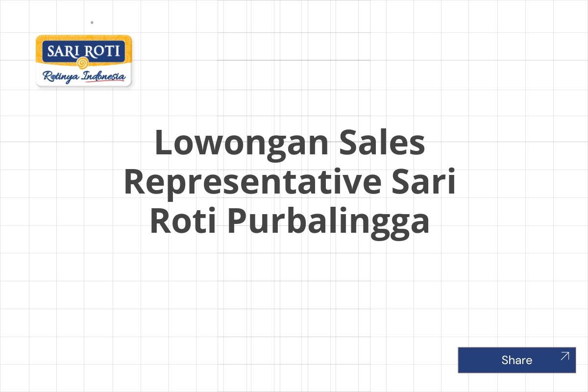 Lowongan Sales Representative Sari Roti Purbalingga