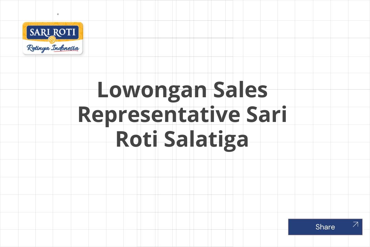 Lowongan Sales Representative Sari Roti Salatiga