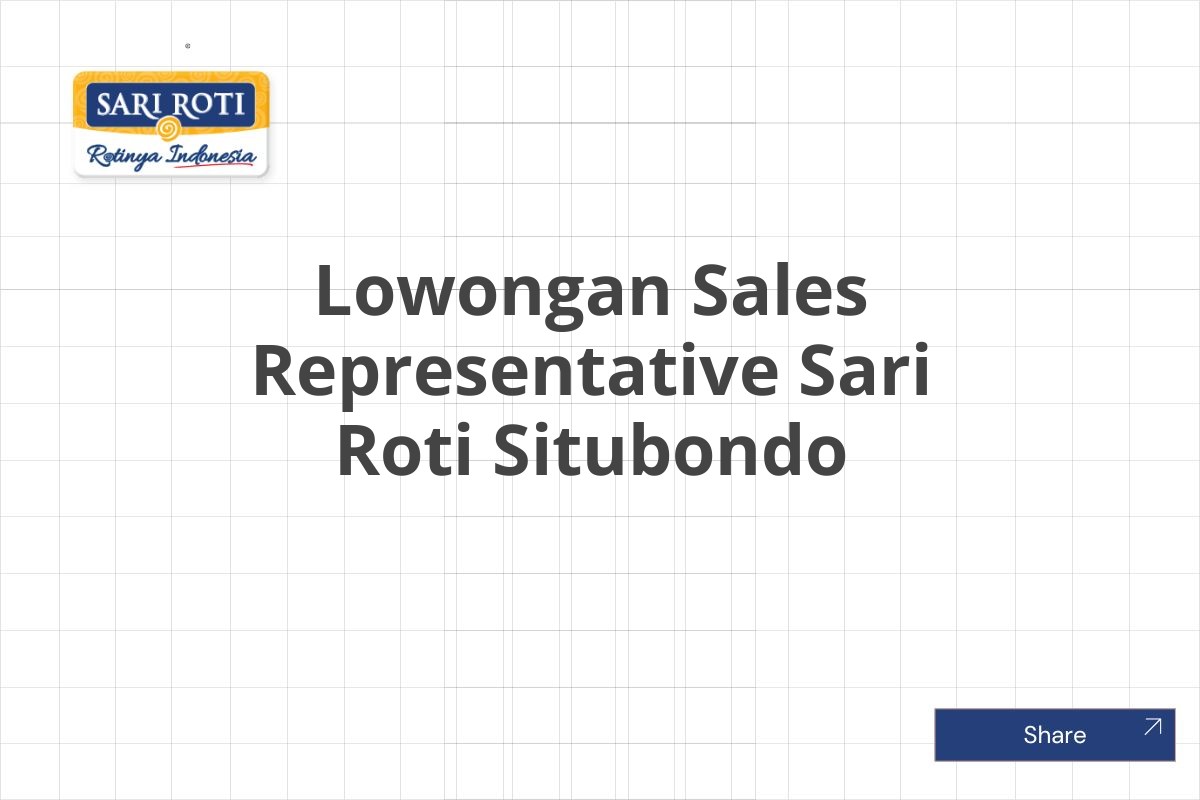 Lowongan Sales Representative Sari Roti Situbondo