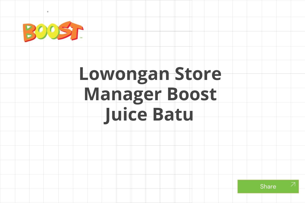 Lowongan Store Manager Boost Juice Batu