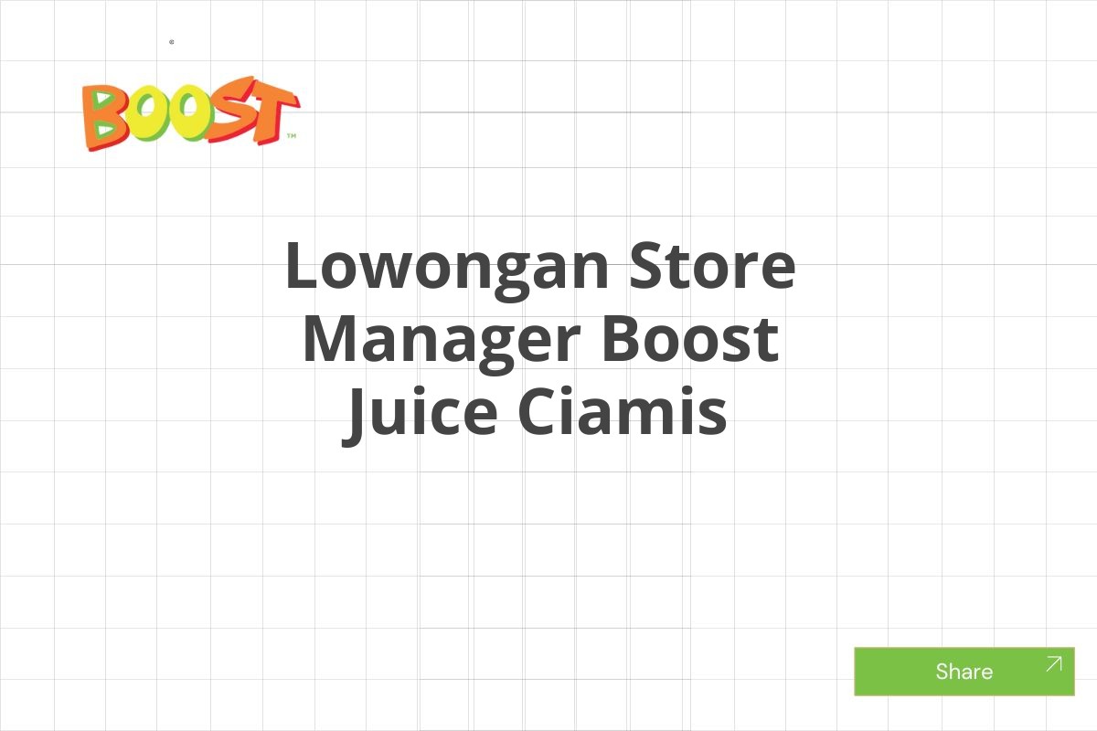 Lowongan Store Manager Boost Juice Ciamis