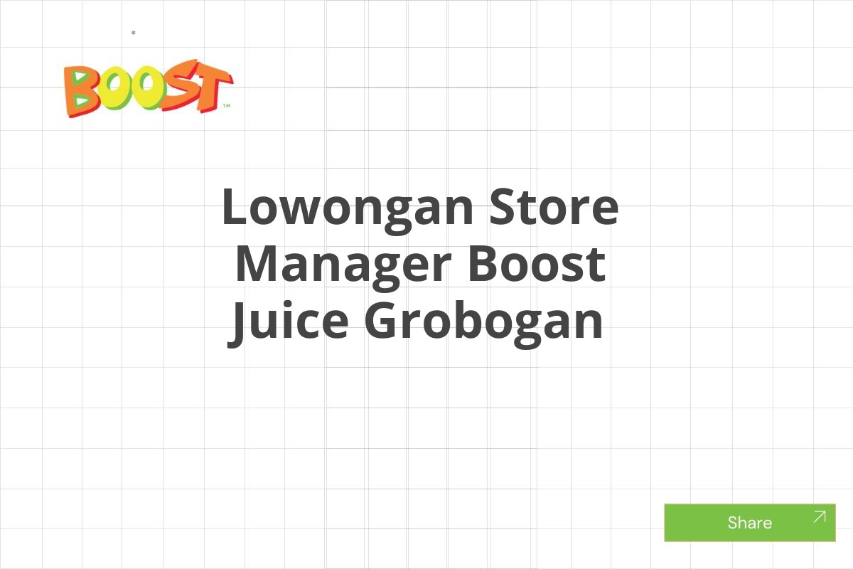 Lowongan Store Manager Boost Juice Grobogan