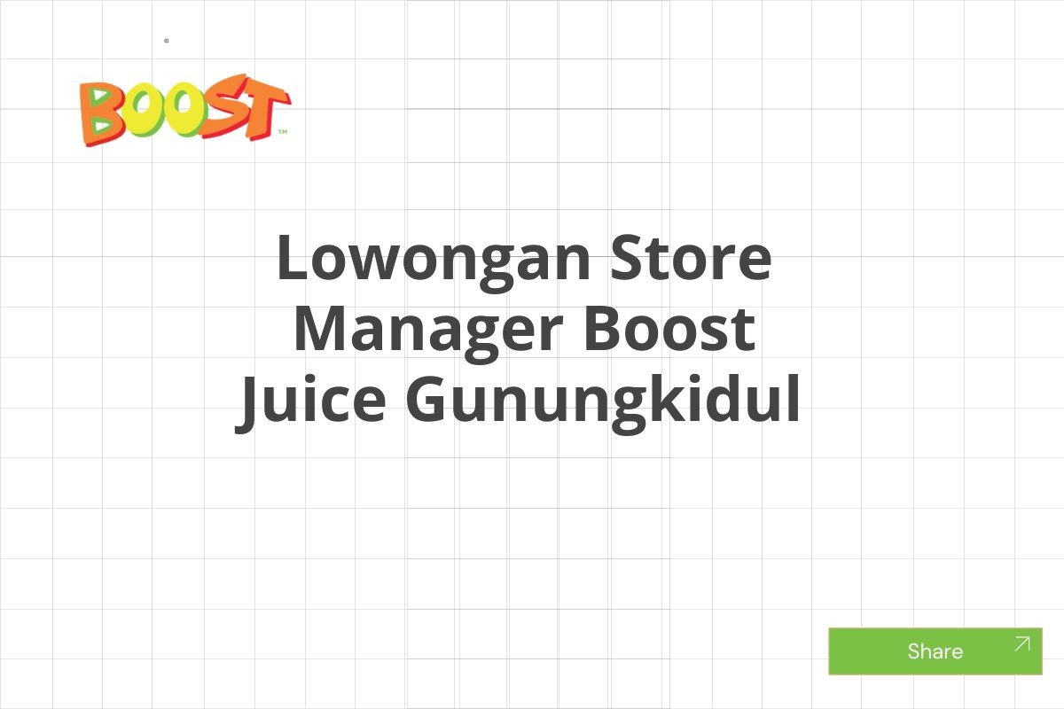 Lowongan Store Manager Boost Juice Gunungkidul