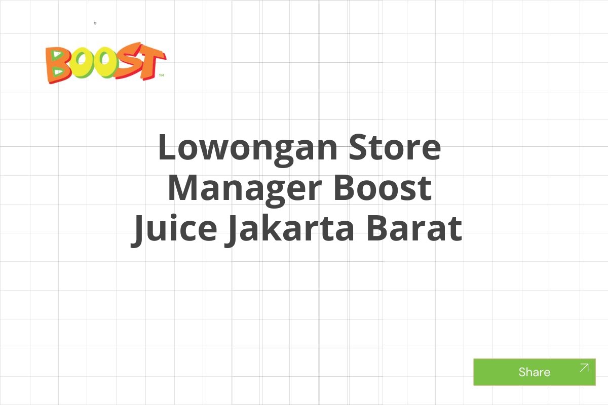 Lowongan Store Manager Boost Juice Jakarta Barat