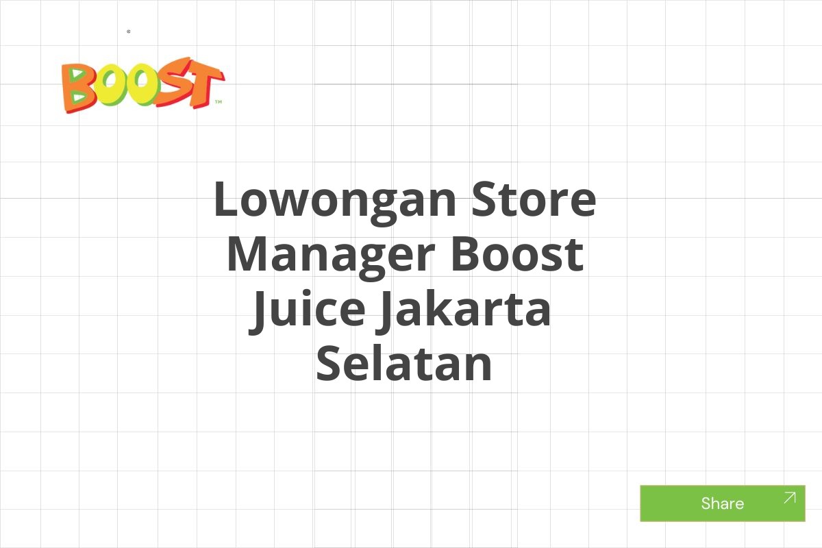 Lowongan Store Manager Boost Juice Jakarta Selatan