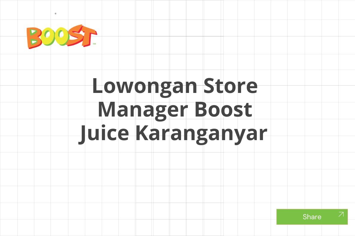 Lowongan Store Manager Boost Juice Karanganyar