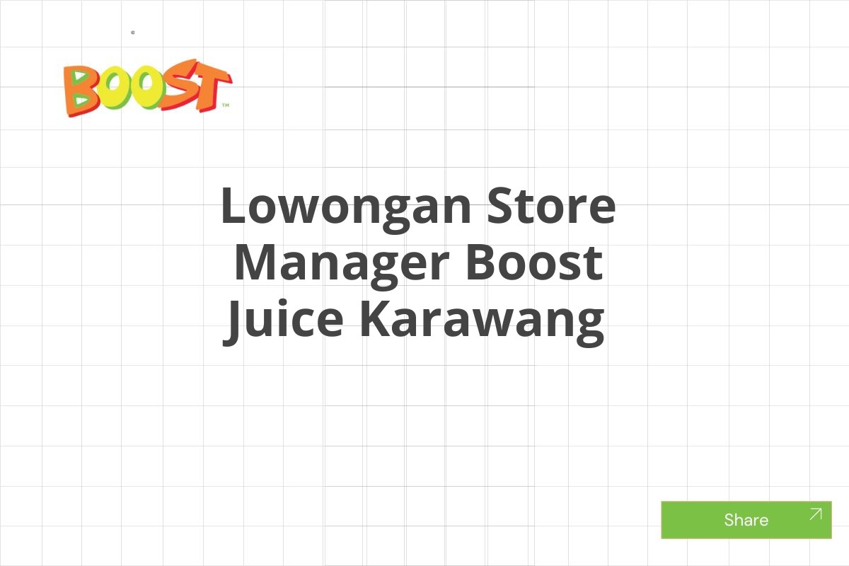 Lowongan Store Manager Boost Juice Karawang