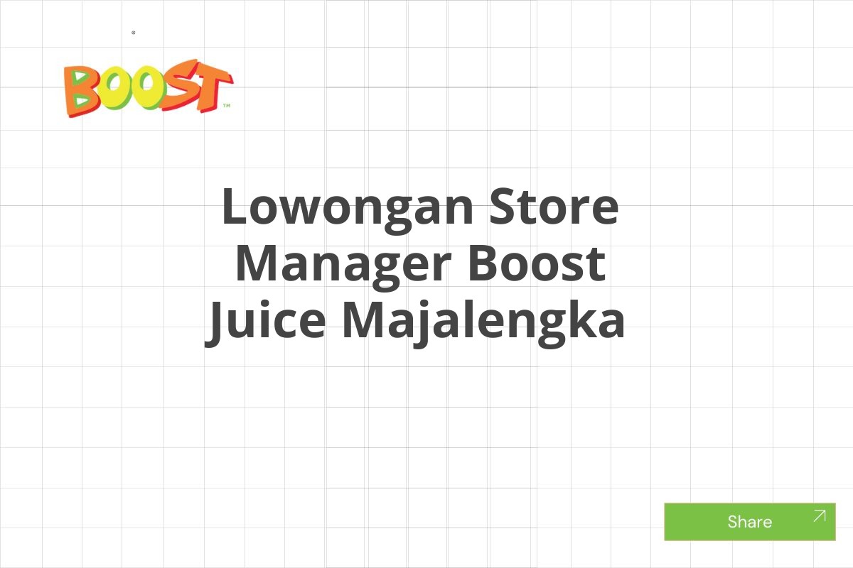 Lowongan Store Manager Boost Juice Majalengka