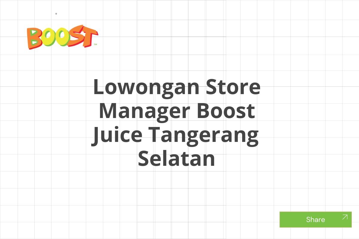 Lowongan Store Manager Boost Juice Tangerang Selatan