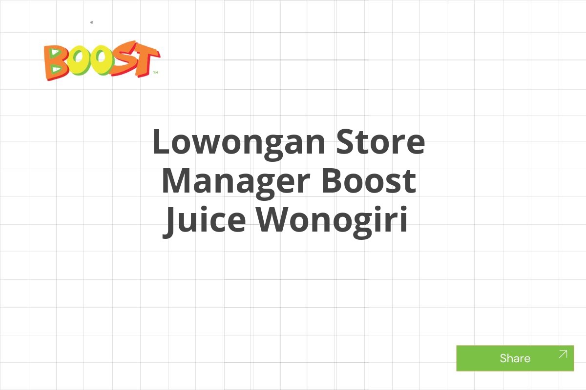 Lowongan Store Manager Boost Juice Wonogiri