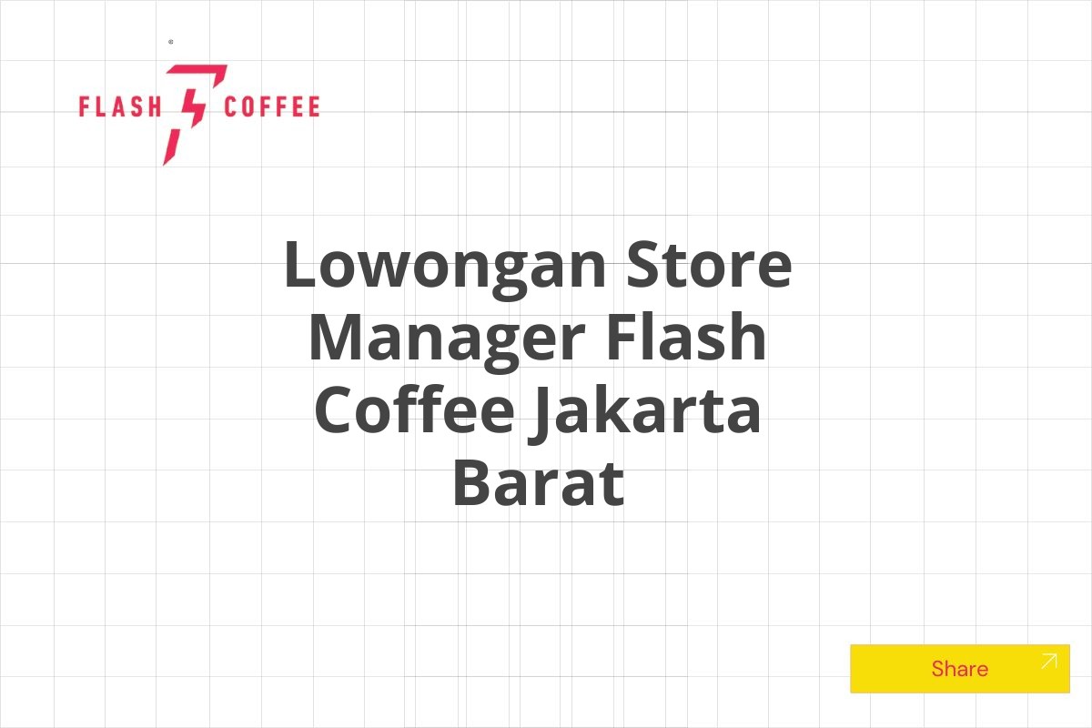 Lowongan Store Manager Flash Coffee Jakarta Barat