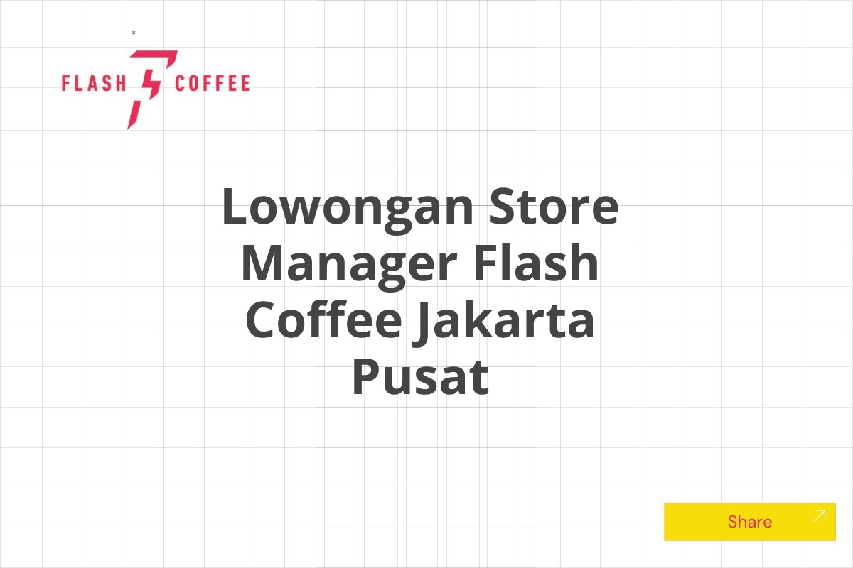 Lowongan Store Manager Flash Coffee Jakarta Pusat