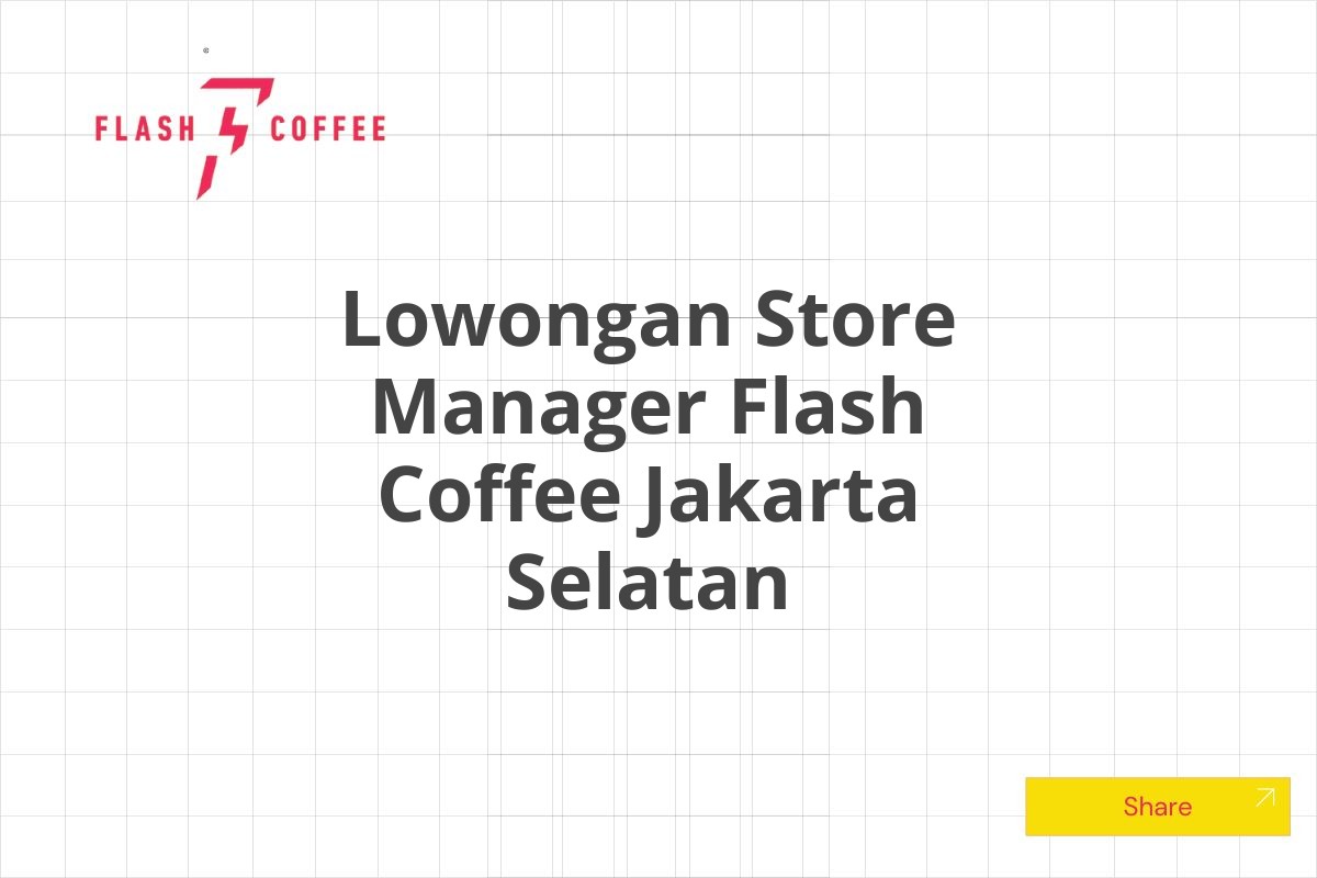 Lowongan Store Manager Flash Coffee Jakarta Selatan