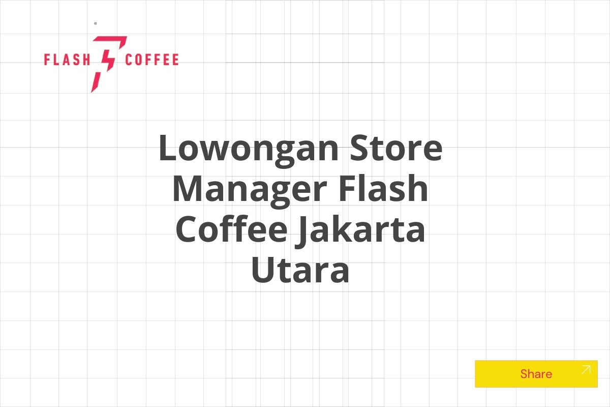 Lowongan Store Manager Flash Coffee Jakarta Utara