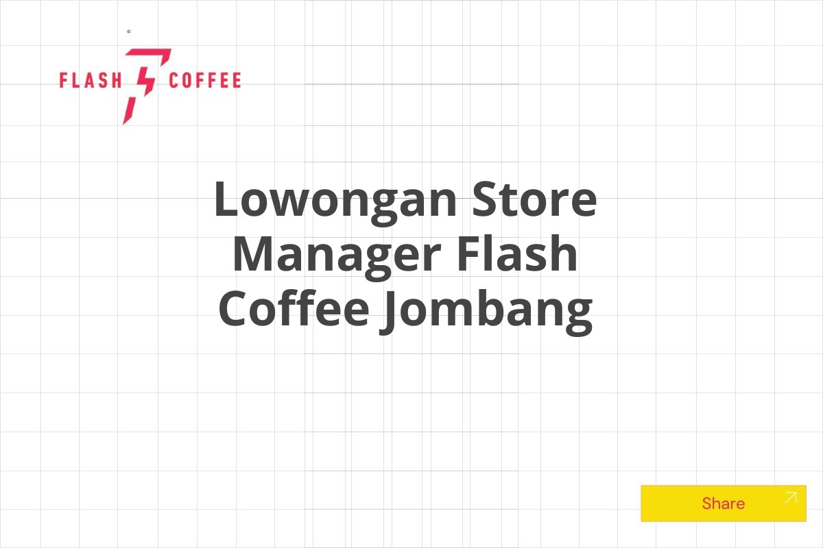 Lowongan Store Manager Flash Coffee Jombang