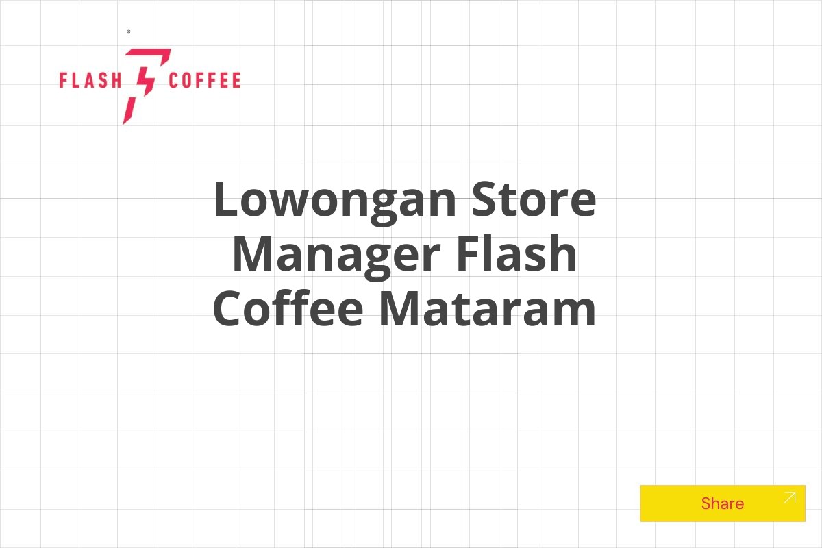 Lowongan Store Manager Flash Coffee Mataram