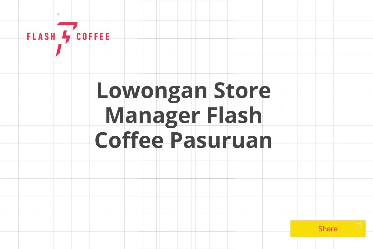 Lowongan Store Manager Flash Coffee Pasuruan