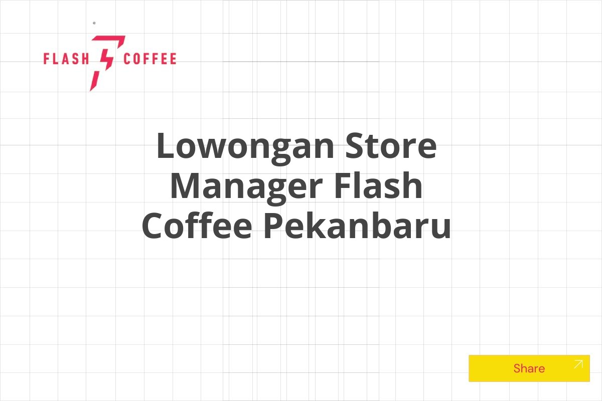 Lowongan Store Manager Flash Coffee Pekanbaru