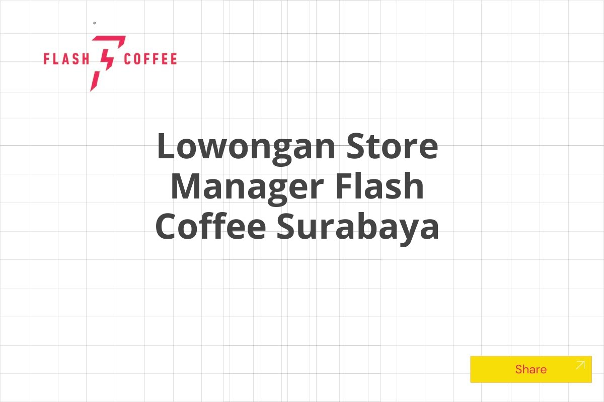 Lowongan Store Manager Flash Coffee Surabaya