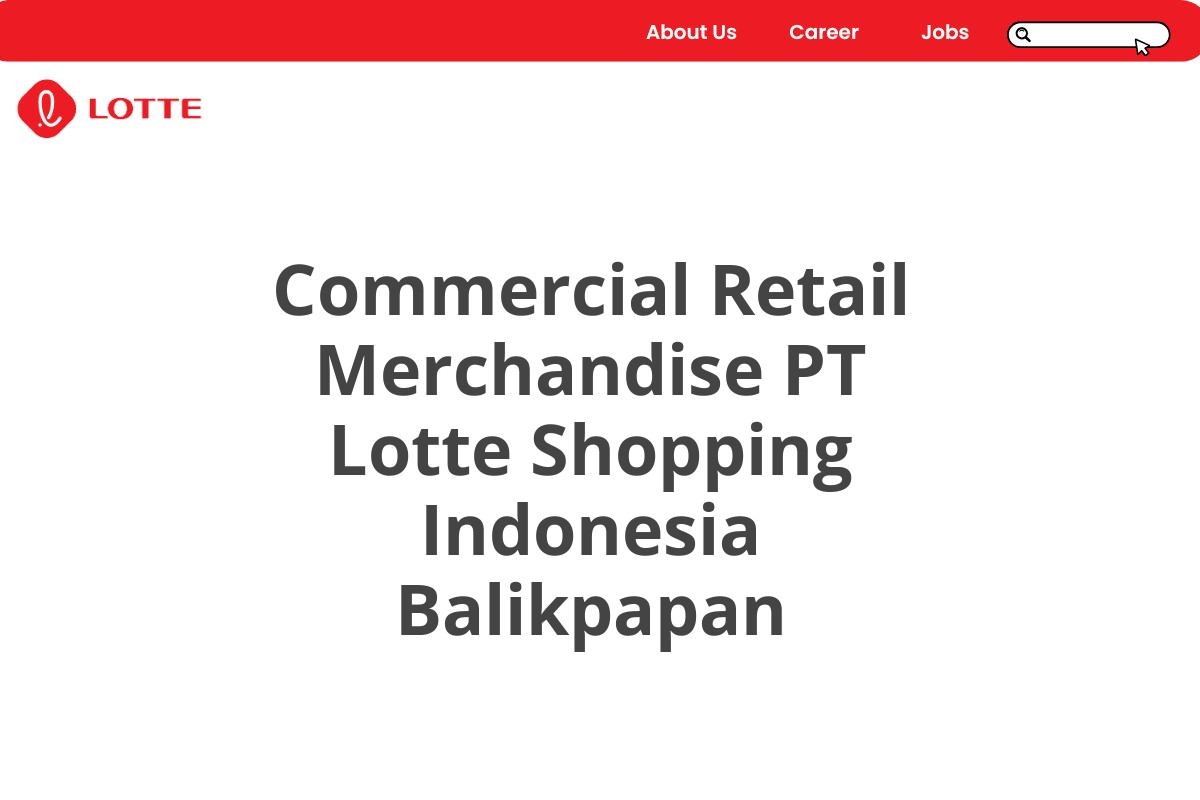 Commercial Retail Merchandise PT Lotte Shopping Indonesia Balikpapan