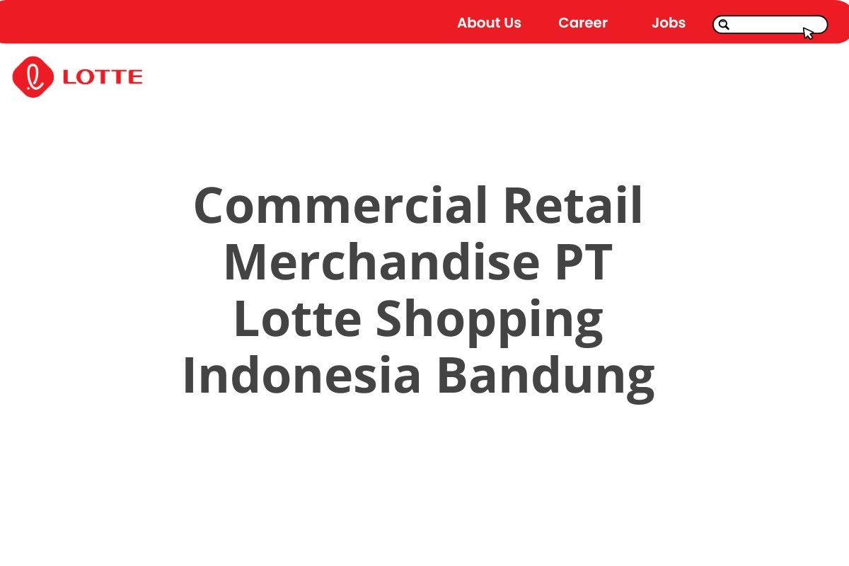 Commercial Retail Merchandise PT Lotte Shopping Indonesia Bandung