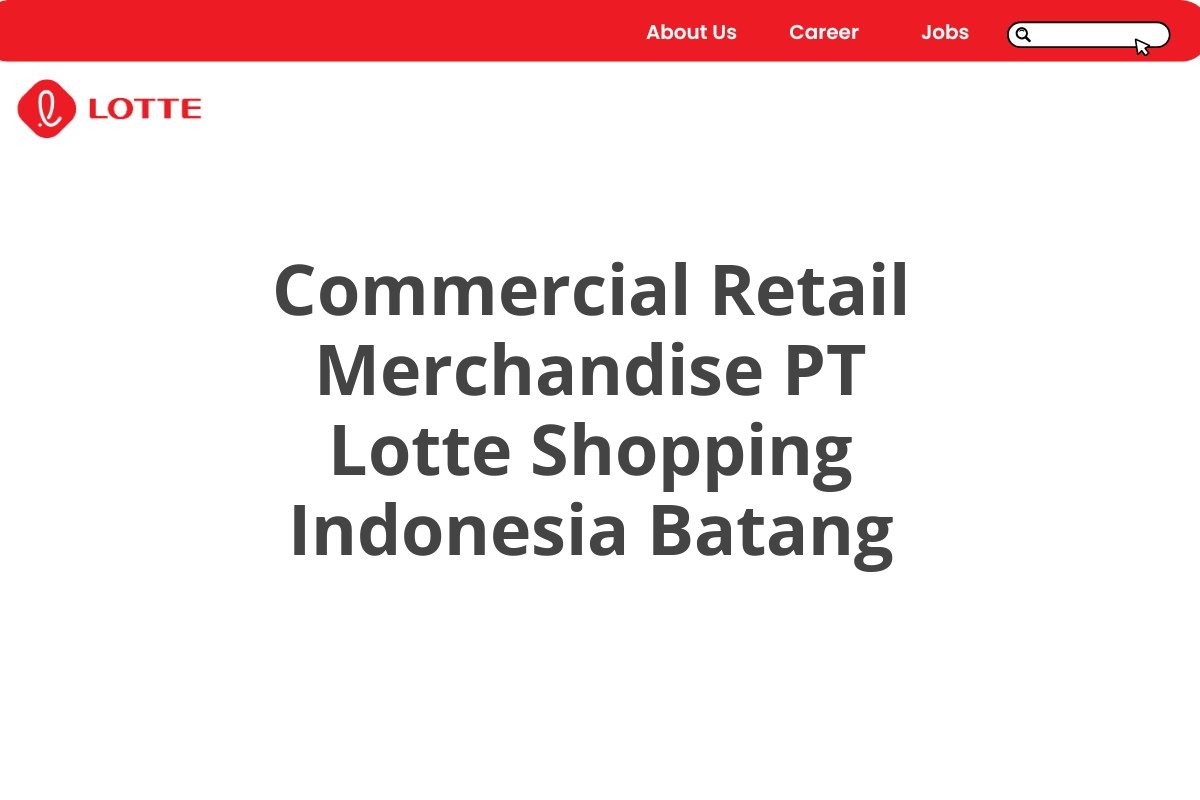 Commercial Retail Merchandise PT Lotte Shopping Indonesia Batang