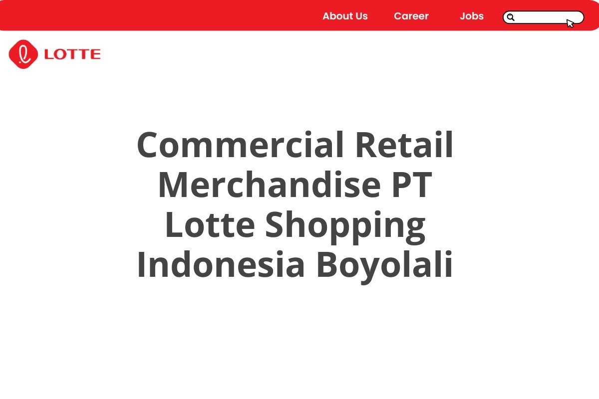 Commercial Retail Merchandise PT Lotte Shopping Indonesia Boyolali