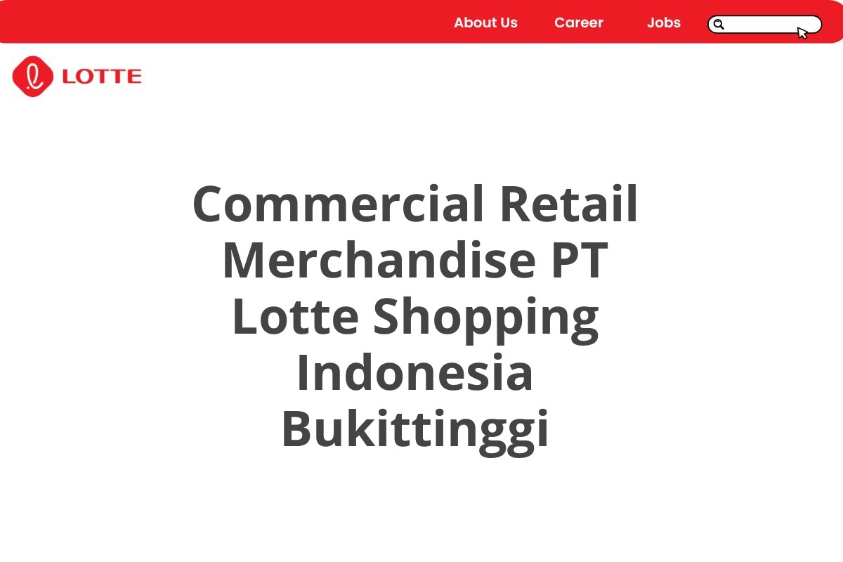 Commercial Retail Merchandise PT Lotte Shopping Indonesia Bukittinggi