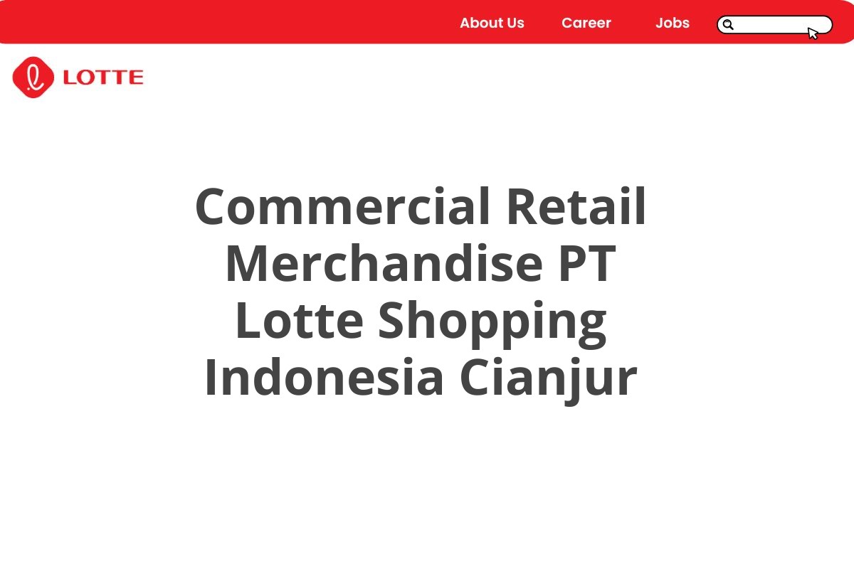 Commercial Retail Merchandise PT Lotte Shopping Indonesia Cianjur