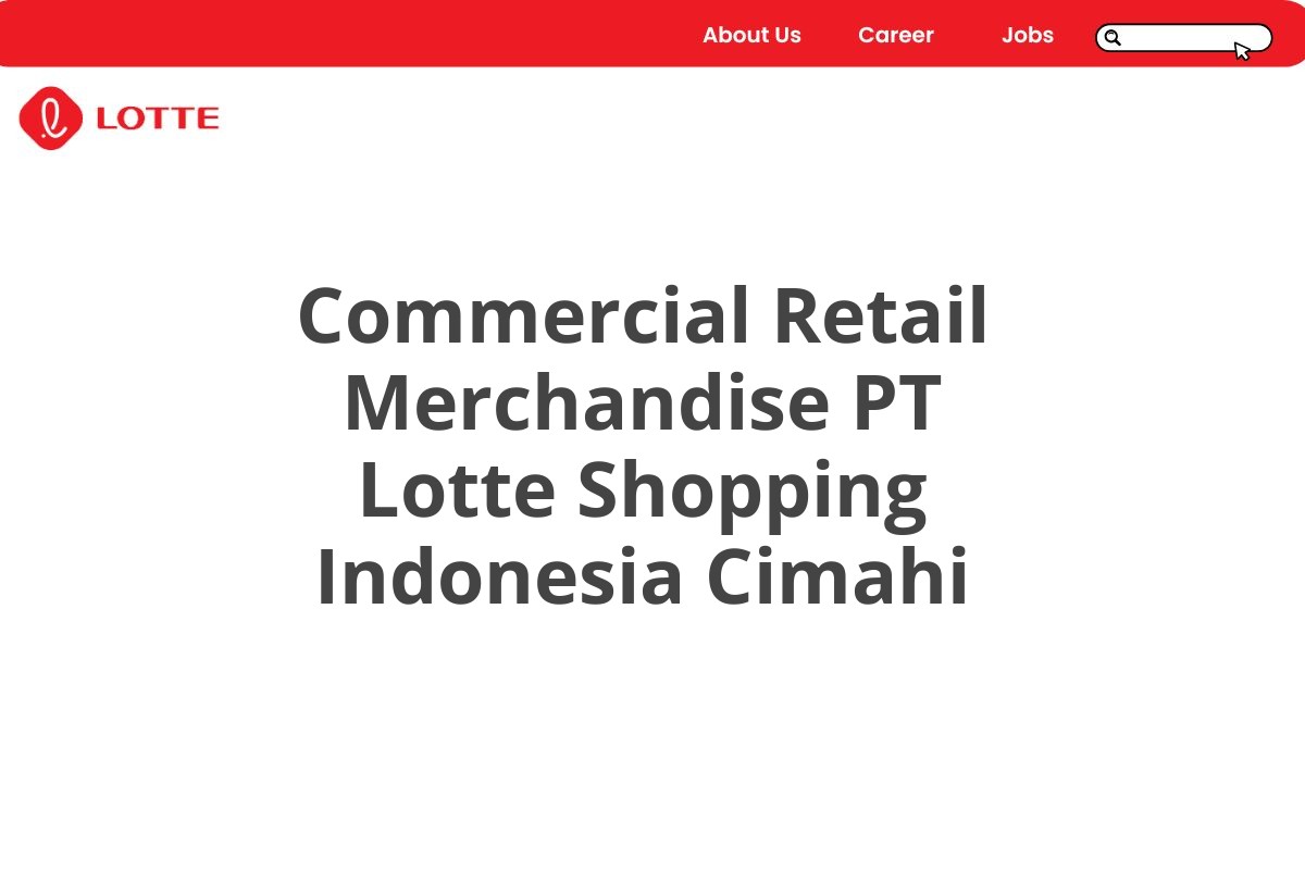 Commercial Retail Merchandise PT Lotte Shopping Indonesia Cimahi