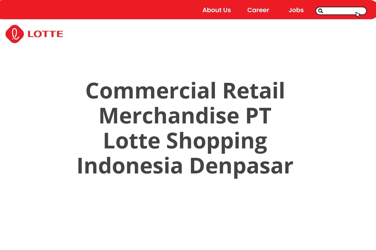 Commercial Retail Merchandise PT Lotte Shopping Indonesia Denpasar