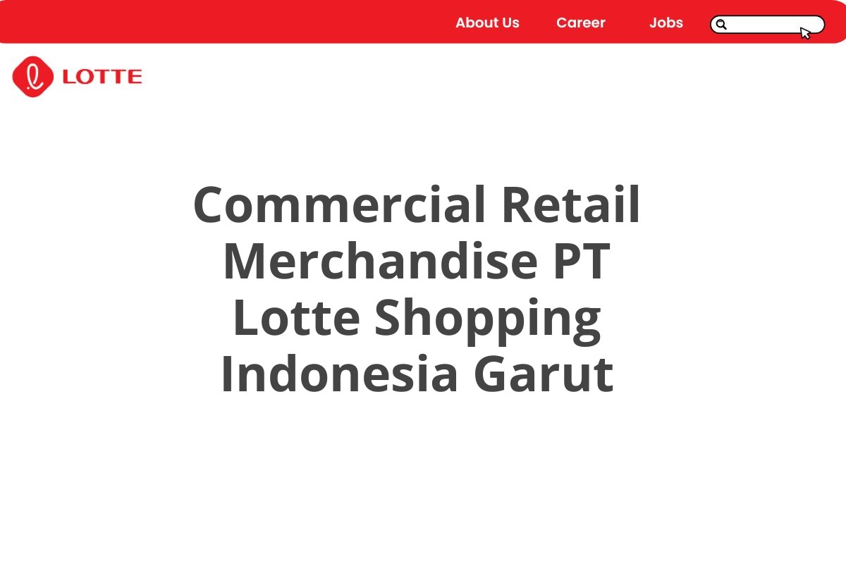 Commercial Retail Merchandise PT Lotte Shopping Indonesia Garut