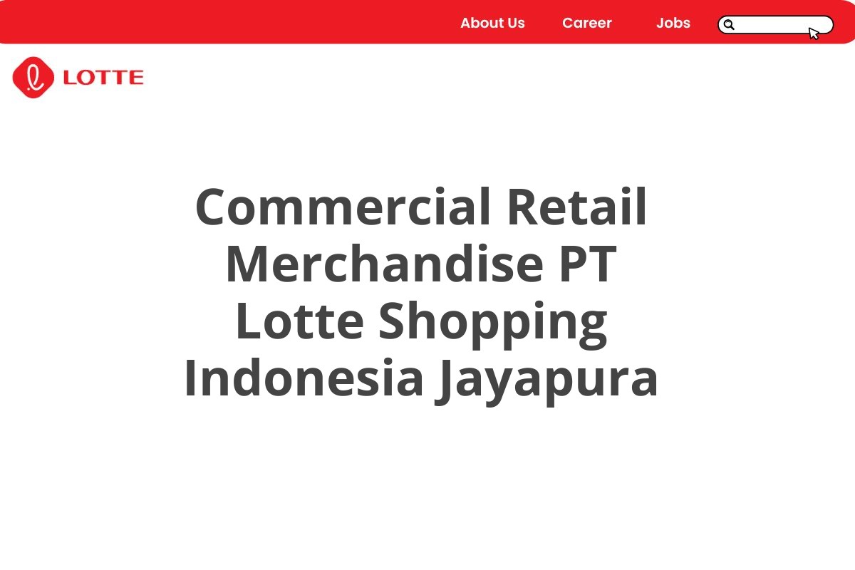 Commercial Retail Merchandise PT Lotte Shopping Indonesia Jayapura