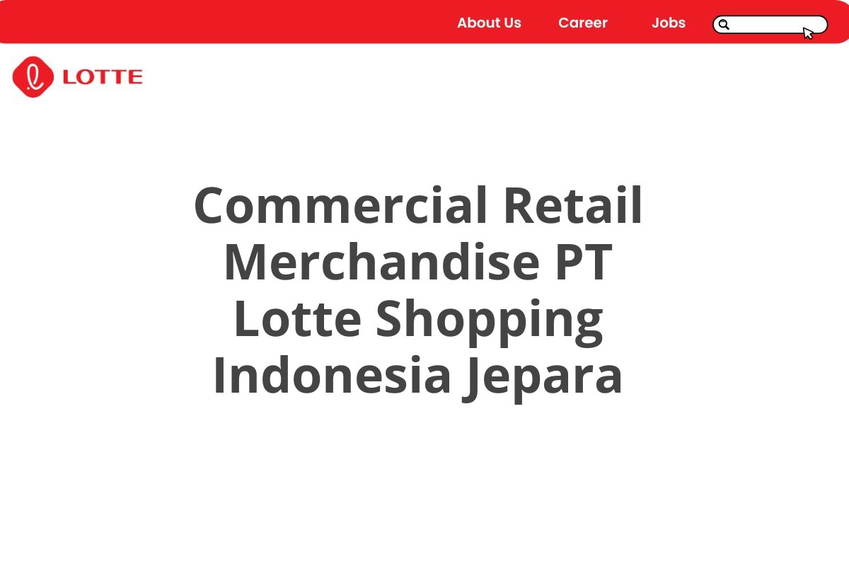 Commercial Retail Merchandise PT Lotte Shopping Indonesia Jepara