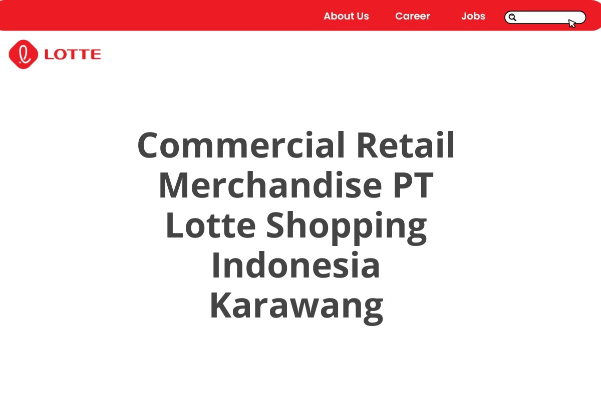 Commercial Retail Merchandise PT Lotte Shopping Indonesia Karawang