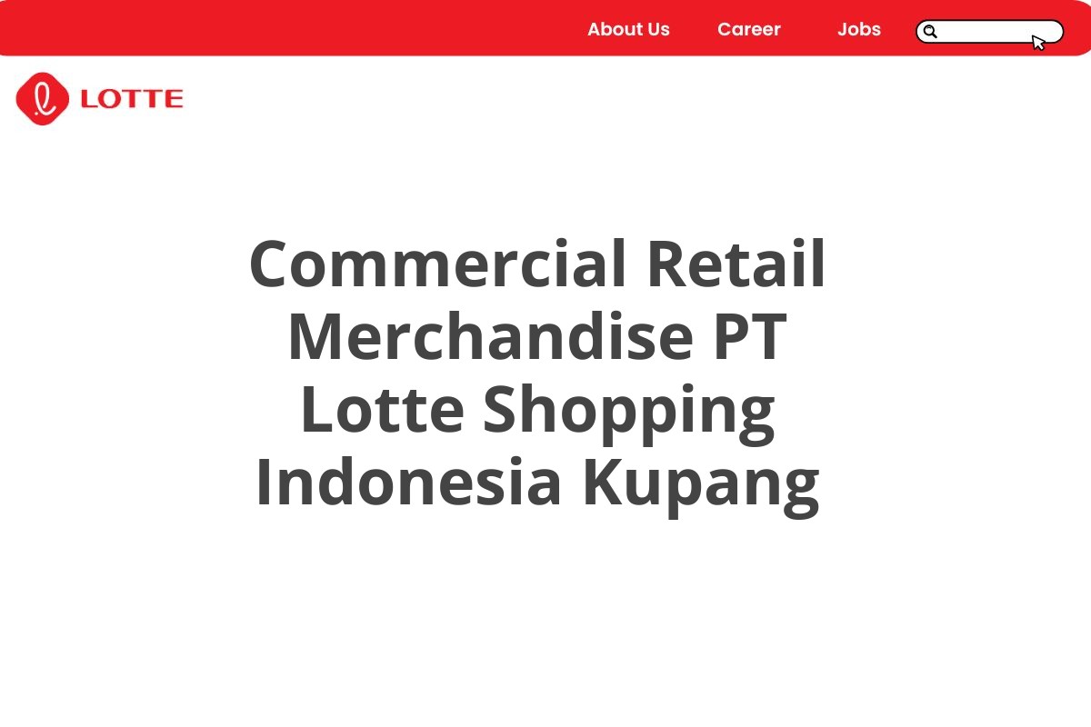 Commercial Retail Merchandise PT Lotte Shopping Indonesia Kupang